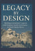 Legacy By Design: Building Generational Legacies with Purpose, Family governance & South Dakota Trusts by Daniel G. Worthington