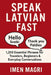 Speak Latvian Fast: 1,200 Essential Phrases for Travelers, Beginners, and Everyday Conversations by Imen Magri