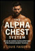 The Alpha Chest System: Build an Armor-Plated Upper Body With Science-Backed Training by II Faison J. Louis