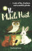 The Mobile Heist: A tale of fur, feathers and a mobile phone: An Owl, a cat, a rabbit, a squirrel and a dog save the forests by coming together to mak by Paul Daren Clarke