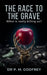 The Race to the Grave: What is really Killing Us? by P. M. Godfrey