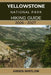 Yellowstone National Park Hiking Guide 2026 - 2027: A Step-by-Step Hiking Companion to Yellowstone's Iconic Trails, Scenic Peaks, and Hidden Wildernes by Arden Whitlow