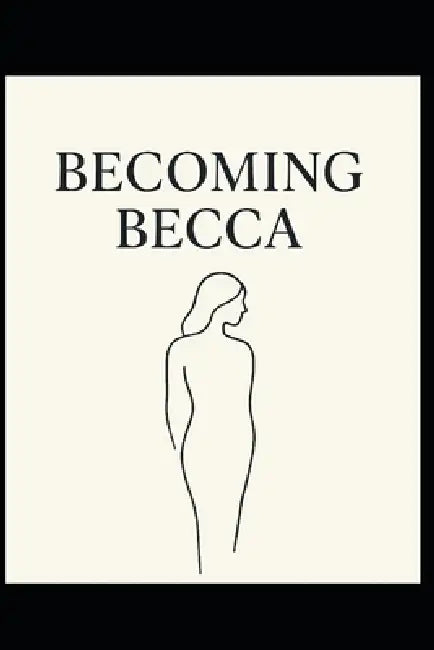Becoming Becca by Becca Nolon