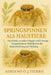 Springspinnen als Haustiere: Die Brücke zwischen Neugier und Fürsorge: Fortgeschrittene Techniken in der Spinnenhaltung und -bindung by Adriano O. J. Fierro