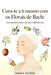 Cura-te a ti mesmo com os Florais de Bach: um caminho prático de autoconhecimento by Aurora Bachini