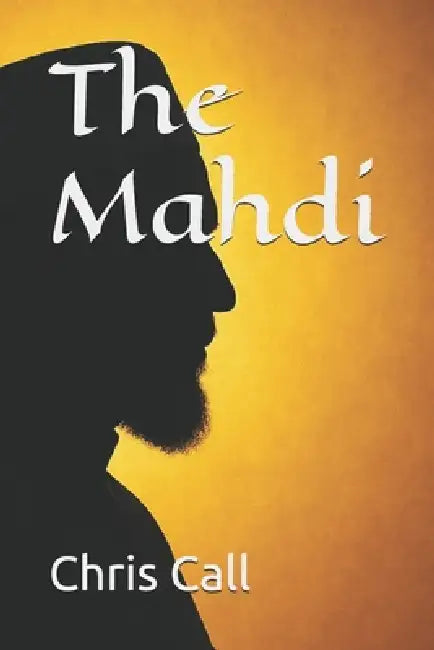 The Mahdi by Chris Call