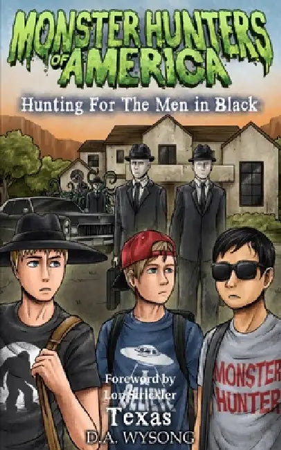 MONSTER HUNTERS OF AMERICA Hunting For Men In Black by Da Wysong