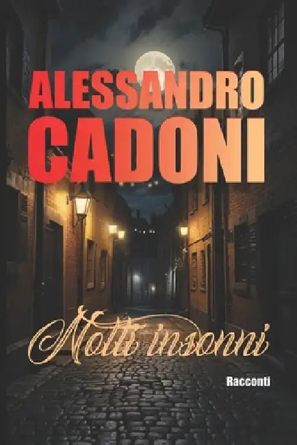 Notti Insonni by Alessandro Cadoni