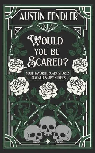 Would You Be Scared? by Austin Fendler