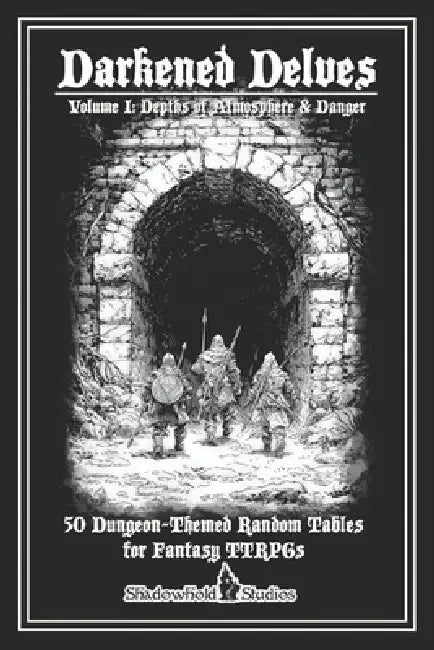 Darkened Delves: Volume I: Depths of Atmosphere & Danger by Jr. Harfst Thomas L.