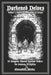 Darkened Delves: Volume I: Depths of Atmosphere & Danger by Jr. Harfst Thomas L.