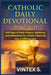 Catholic Daily Devotional 2026/2027: 365 Days of Daily Prayers, Guidance, and Reflections for a Faith-Filled Life into a fulfilling year by Vintex S
