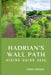 Hadrian's Wall Path Hiking Guide 2026: Roman Frontiers, Timeless Landscapes, and Expert Strategies for Mastering Hadrian's Wall Path in 2026 by James Gregor