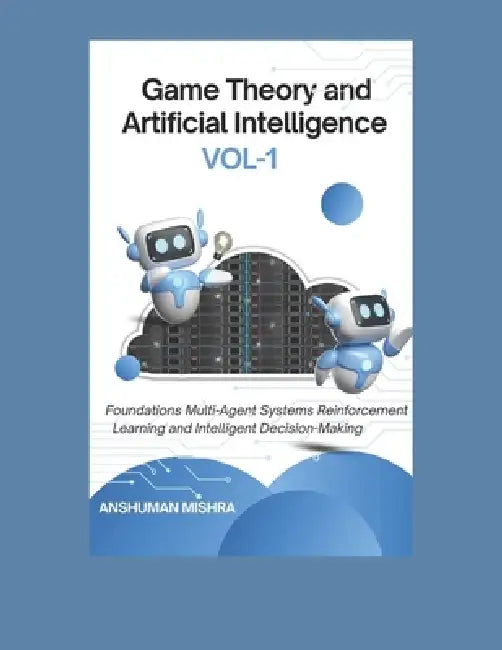 Game Theory and Artificial Intelligence by Anshuman Mishra