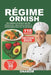 Régime Ornish: Une méthode de minceur qui allie alimentation, régénération mentale et transformation pour une vie meilleure by Onarom