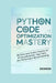 Python Code Optimization Mastery: 80 PyPy and Numba Projects for JIT Acceleration, Type Hints, and Performance Benchmarking by Dickson Cassian