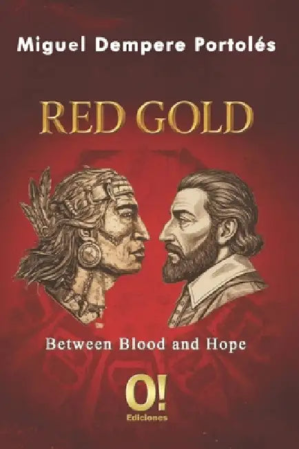 Red Gold: Between Blood and Hope by Migueul Dempere Portolés, Marielena Dempere Ballesteros, Orlando Dj Hernández