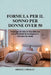 Formula Per Il Sonno Per Donne Over 50: Strategie di stile di vita delicato per affrontare la menopausa e rilassare la mente by Bridget Presley