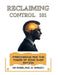 Reclaiming Control 101: Parkinson's and the Power of Mind Over Motion by Roseland G. Darwin