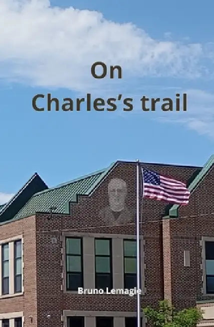 On Charles's trail by Bruno Lemagie
