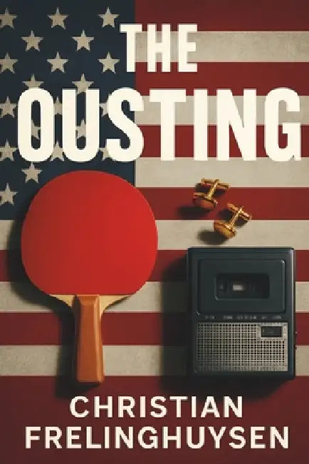 The Ousting by Christian Frelinghuysen