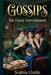 Gossips: The Classic Entertainment by Sophia Clarke