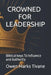 Crowned for Leadership: Biblical keys to influence and authority by Owen Marks Tivane