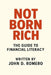 Not Born Rich: The Guide to Financial Literacy by Allen Alvarado, Jordan Ver Hoeve, John D. Romero
