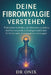 Deine Fibromyalgie verstehen: Praktischer Leitfaden, um Schmerzen zu lindern, dein Nervensystem zu beruhigen und Schritt für Schritt mehr Lebensqualit by Onix, Onix