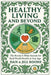 Healthy Living and Beyond: The Boone 5-Pillar System for Real-World Health at Any Age by Dan &. Jill Boone