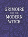 Grimoire for the Modern Witch by Lottie Winters