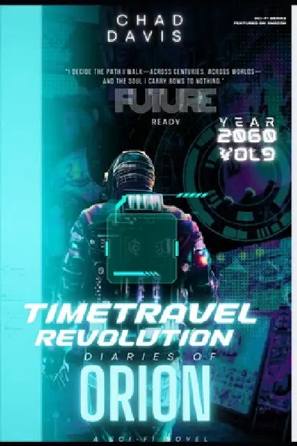 Time Travel Revolution: Diaries of Orion: Sci-Fi Novel by Chad Davis