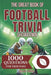 The Great Book of Football Trivia Showdown: 1000 Questions For True Fans by Bolaji David