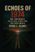 Echoes of 1974: Paul John Knowles and the Cross-Country Panic That Shook America by Diane C. Reams