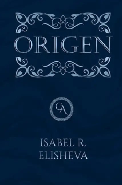 Origen Edición Especial (Crónicas de Asgath II): Una fascinante historia de fantasía con romance. Una aventura que te hará creer en la magia de nuevo. by Isabel R. Elisheva