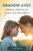 Grandir Avec Coeur À L'Ère De L'IA: Éduquer Avec Bienveillance by Claire Delval