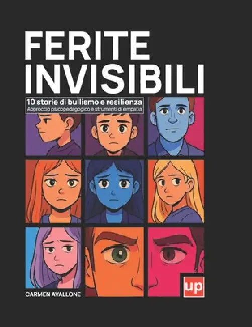 Ferite invisibili: 10 storie di bullismo e resilienza by Carmen Avallone