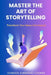 Master the Art of Storytelling by Venkata Subbarao Chukka