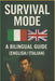 Survival Mode: A Bilingual Survival Handbook by Daniel Di Taranto
