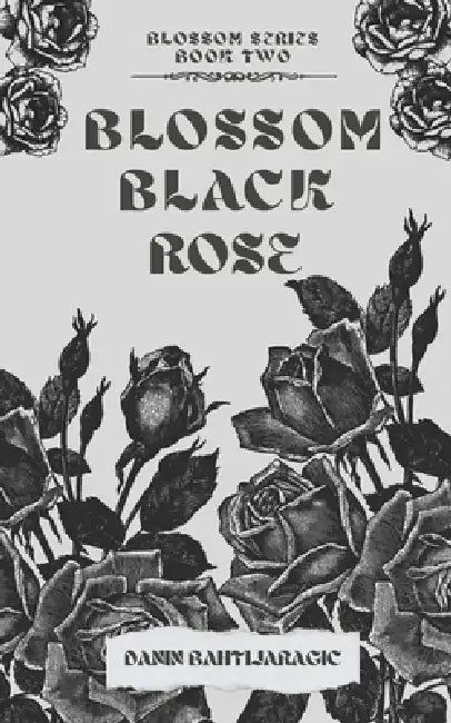 Blossom: Black Rose by Danin Bahtijaragic