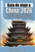 Guía de viajes a China 2026: Su compañero esencial en la tierra de las maravillas antiguas, las maravillas modernas y los descubrimientos infinitos. by Sofia Favour C.
