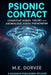 Psionic Contact: Cognitive Signal Theory and Anomalous Aerial Phenomena by M. E. Dorvee