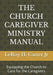 The Church Caregiver Ministry Manual: Equipping the Church to Care for the Caregivers by Jr. Carter Leroy H.