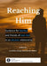 Reaching Him: Guidance for families and friends of men lost in an abusive relationship by Stand Again