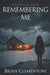 Remembering Me by Jennifer Owens, Brenda Bagarus, Brian Clementoni