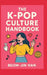 The K-Pop Culture Handbook by Beom-Jin Han