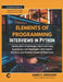 Elements of Programming Interviews in Python: Tackle 300+ Challenges, Real Interview Questions, and Strategies with Expert Patterns and Python-Powered by James C. Grickson