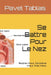 Se Battre Pour Le Nez: Respirez mieux. Comprenez mieux. Vivez mieux. by Pavel Tablas