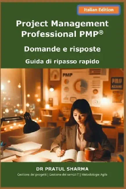 Project Management Professional PMP(R): Domande e risposte - Guida di ripasso rapido by Pratul Sharma