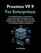 Proxmox VE 9 For Enterprises: A Complete Guide to Architecture, Deployment, High Availability, Storage Design, Backup Strategy, and Automation for Pro by Juno Darian